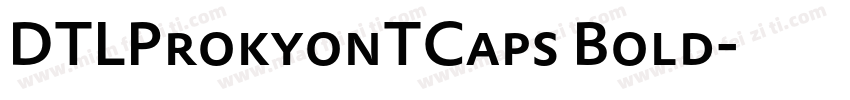 DTLProkyonTCaps Bold字体转换